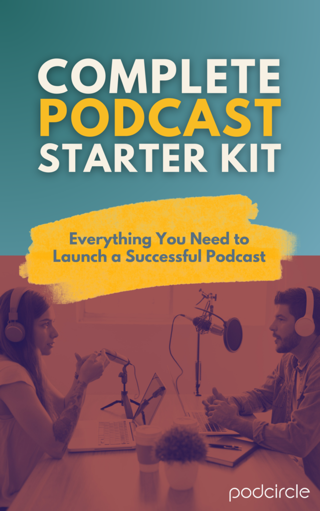 Complete Podcast Starter Kit